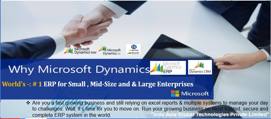  Indo Asia Global Technologies offer MICROSOFT DYNAMICS NAV, AX & LS RETAILS -ERP & CRM SERVICE CONSULTANT | SALES | SUPPORT | CUSTOMIZATION | IMPLEMENTATION | FULL LIFECYCLE SUPPORT
